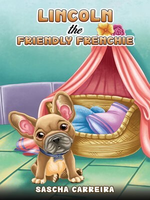cover image of Lincoln the Friendly Frenchie